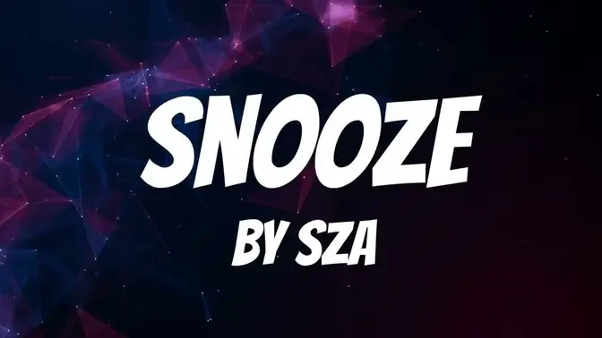 Snooze (Lyrics) by SZA