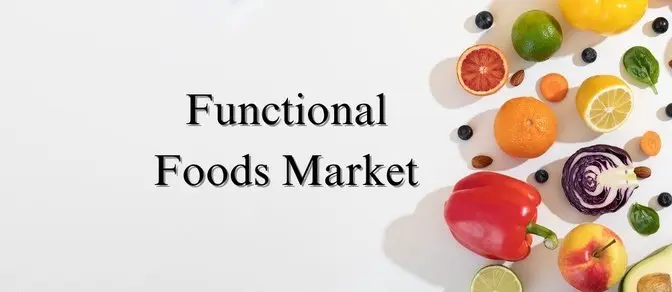 Functional Foods Market Size, Share, Report, Growth and Forecast to 2032