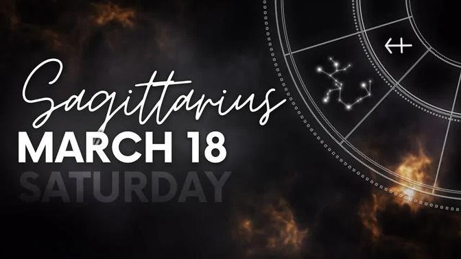 Sagittarius - Today Horoscope - March 18, 2023