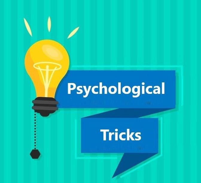 What psychological tricks and hacks are useful to know?