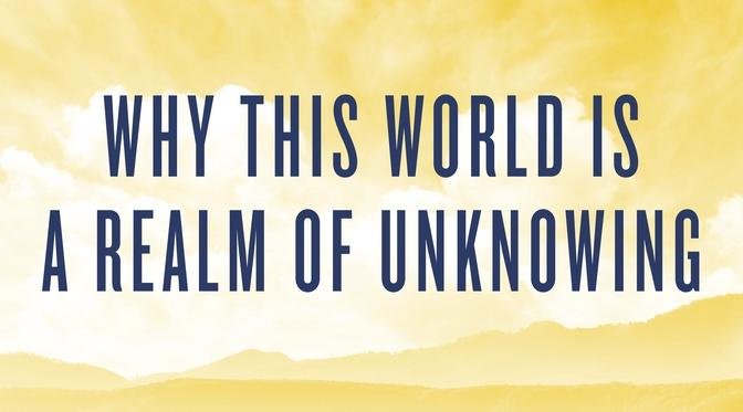 ‘Why This World Is a Realm of Unknowing,’ by Falun Gong Founder Mr. Li Hongzhi