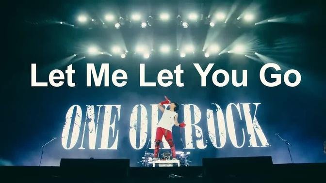 ONE OK ROCK - Let Me Let You Go [Live Documentary Video] (華納官方中字版)