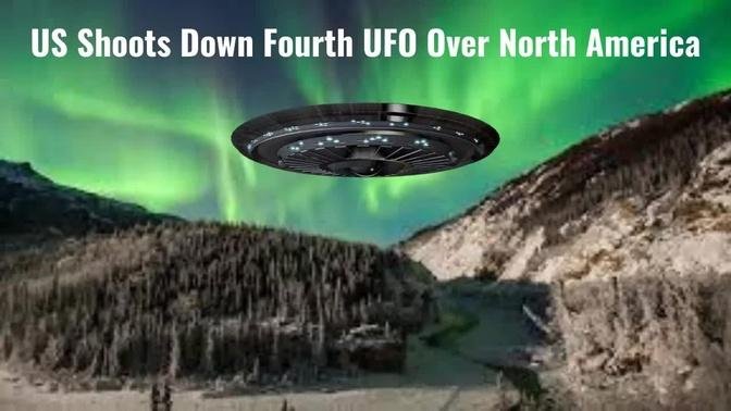 US Shoots Down Fourth UFO Over North America  | UFO Sightings | Pentagon UFO | UFO News | UAP News