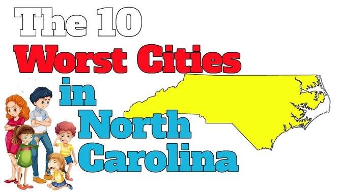 the-10-worst-cities-in-north-carolina-explained