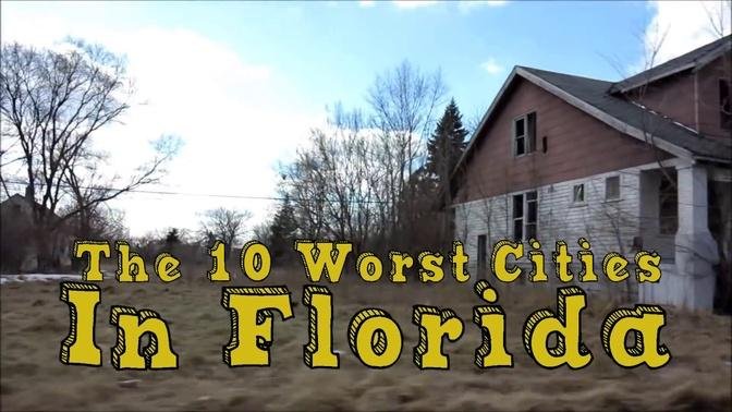 The 10 Worst Cities in Florida Explained