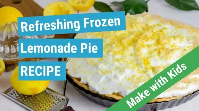 Refreshing Frozen Lemonade Pie Recipe (make with kids)