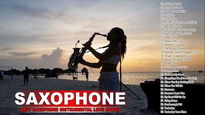 The Very Best of Beautiful Romantic Saxophone Love Songs - Best Saxophone instrumental Love Songs