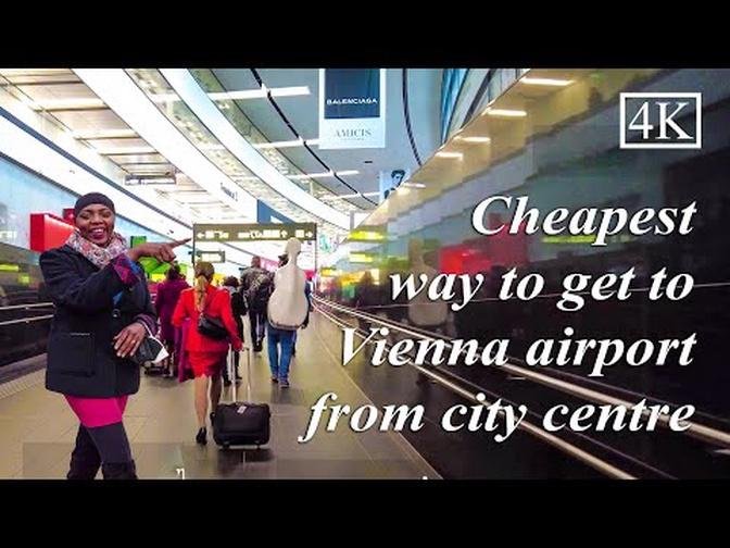 HOW TO GET TO VIENNA AIRPORT FROM CITY CENTRE | Cheapest Transport (2021) 4K ASMR | Living in Vienna