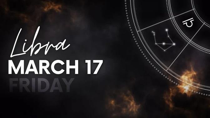 Libra - Today Horoscope - March 17, 2023