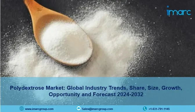 Polydextrose Market Analysis 2024 | Demand, Trends and Report 2032