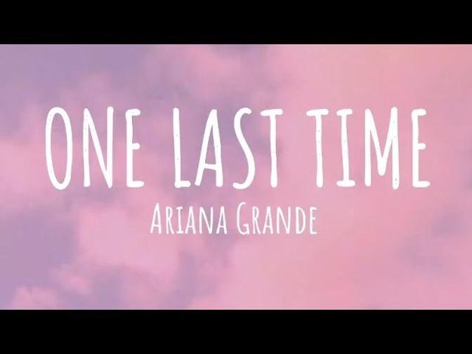 [Playlist+Lyrics] Ariana Grande - One Last Time _ Clara Mae _ Olivia Rodrigo _ Billie Eilish (Mix).