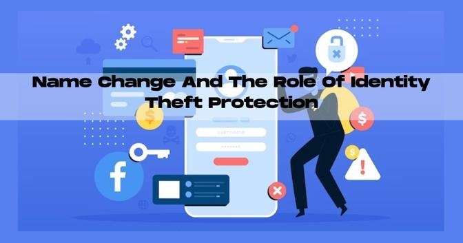 Name Change and the Role of Identity Theft Protection in India