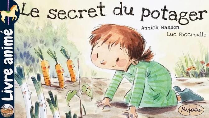 🎠 Histoires et contes pour enfants: 🥕 🍅 Le secret du potager - Luc Foccroulle et Annick Masson