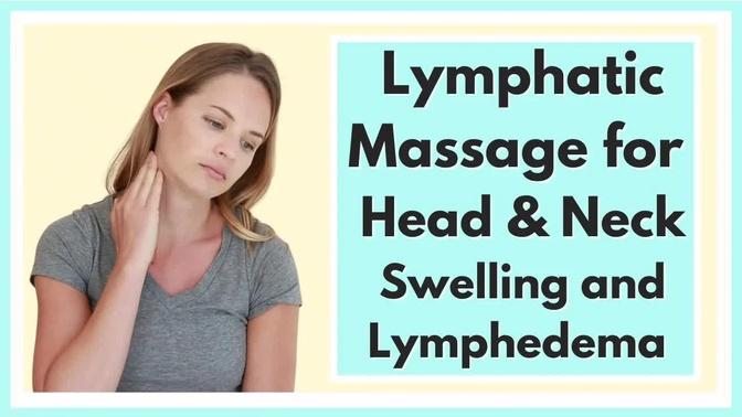 Lymphatic Drainage Massage for Face, Head, & Neck Swelling or ...