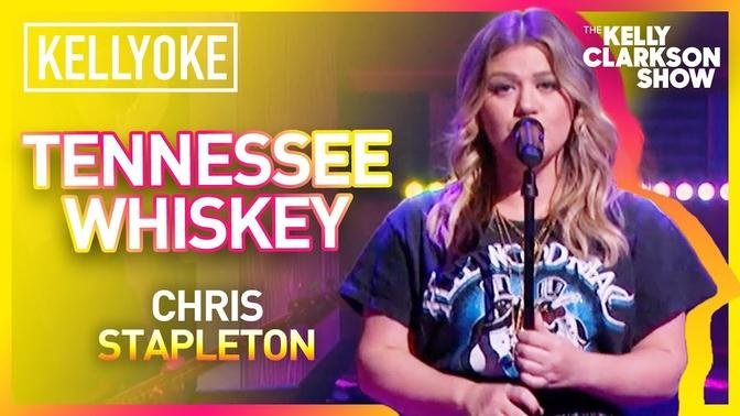 Kelly Clarkson Covers 'Tennessee Whiskey' By Chris Stapleton _ Kellyoke Encore.