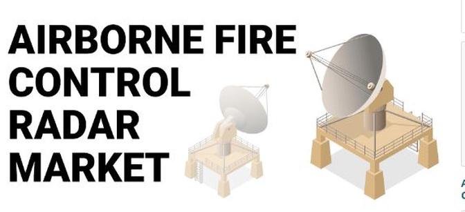 Airborne Fire Control Radar Market Demand & Segmentation Forecast