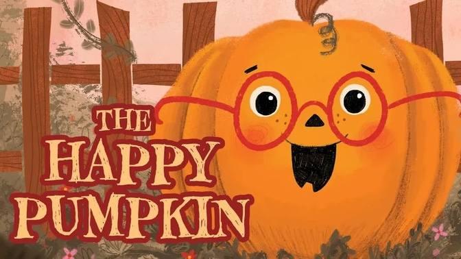 🎃 Read Aloud Picture Book | THE HAPPY PUMPKIN | Brightly Storytime