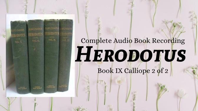 Herodotus (The Histories) - Complete Audio Book Recording (Book IX Calliope 2 of 2)