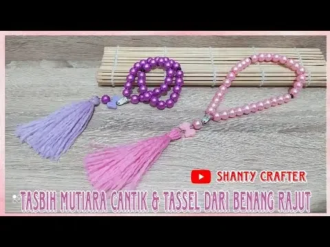 DIY 229 || tasbih mutiara cantik dan tassel dari benang rajut || tasbih mutiara cantik