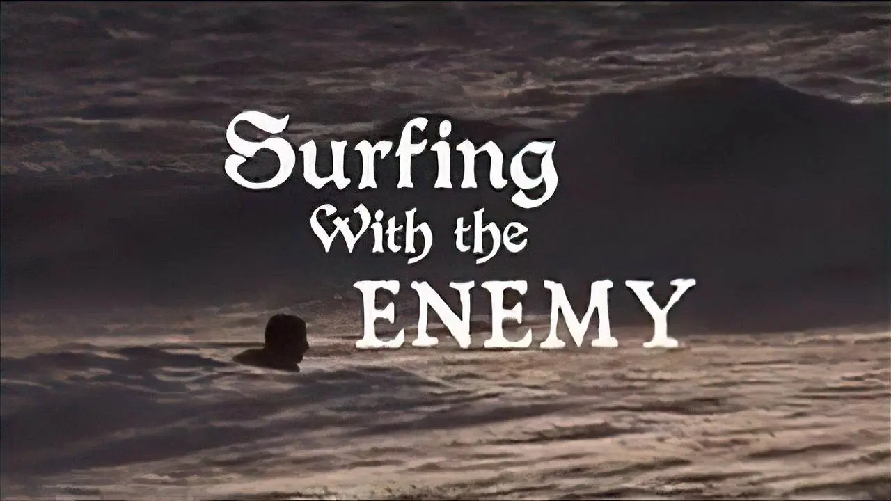 Surfing with the Enemy