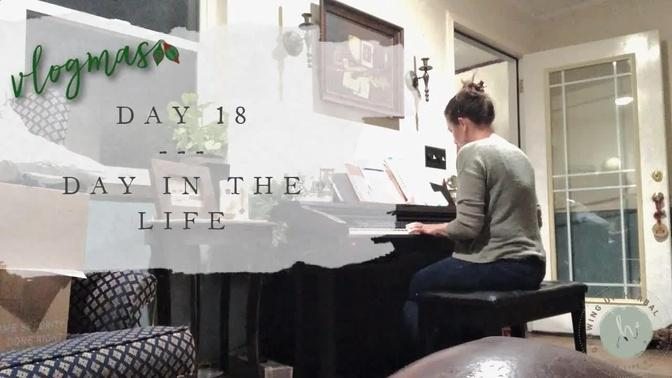 Vlogmas Day 18: DAY IN THE LIFE