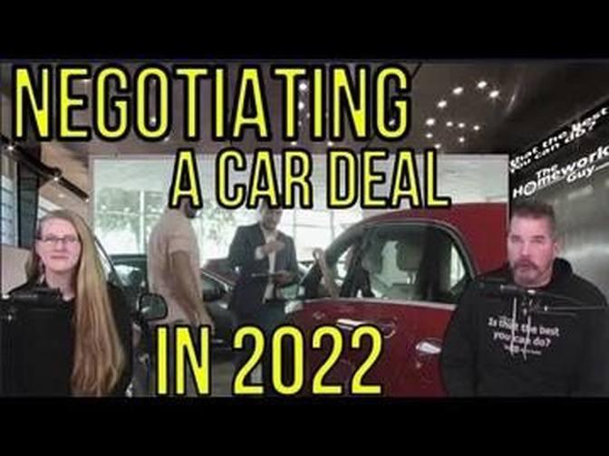 HOW TO NEGOTIATE a NEW or USED CAR DEAL in 2022 AUTO FINANCE The