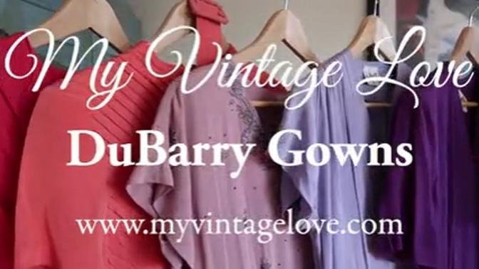 My Vintage Love - Episode 75 - DuBarry Gown Collection
