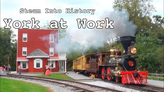 Steam Into History: York at Work