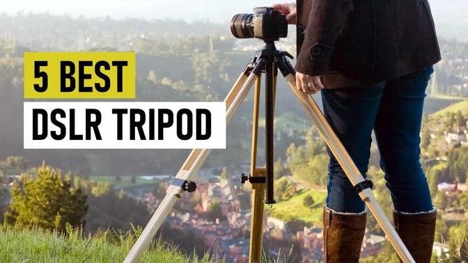 Top 5 Best Tripod For DSLR Cameras In 2021