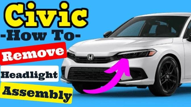 Honda Civic -- How To Remove Headlight Assembly 2022 2023