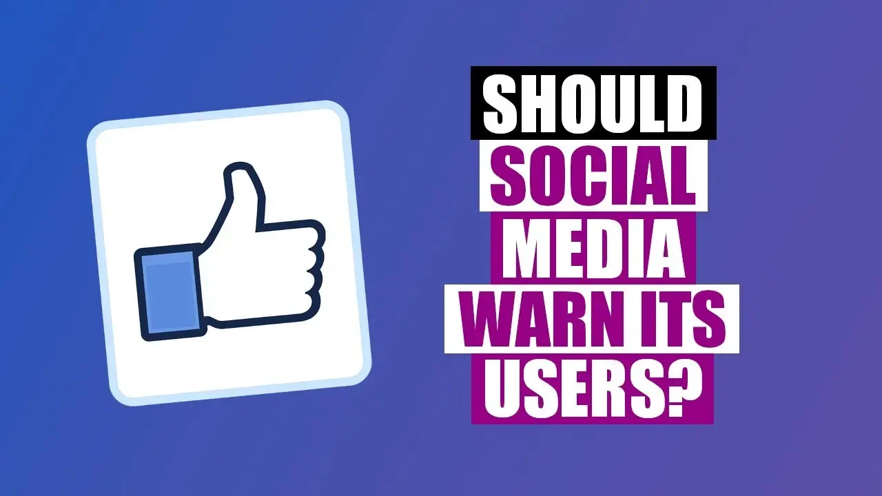 Social Media Forced To Warn Its Users? (We Must Protect The Kids!)