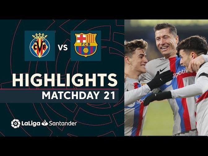 (Laliga 2022/2023): Highlights Villarreal CF - FC Barcelona