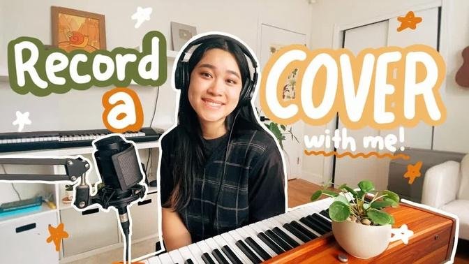 Record a Cover With Me! 🎵