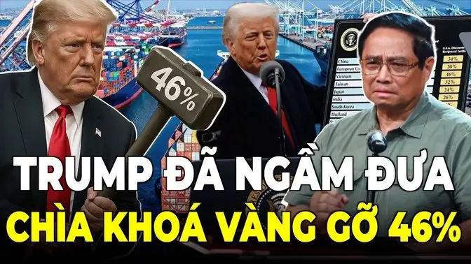 ÔNG TRUMP ƯU ÁI VIỆT NAM, ÁP THUẾ 46% LÀ LIỀU THUỐC GIÚP NGƯỜI VIỆT THOÁT KHỎI BẪY TRUNG QUỐC!