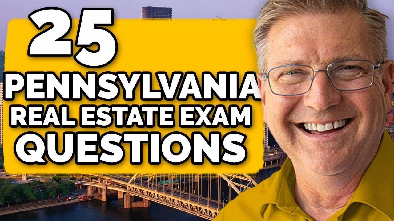 Pennsylvania Real Estate Exam Questions 2023 (25 Questions w/ Explanations)