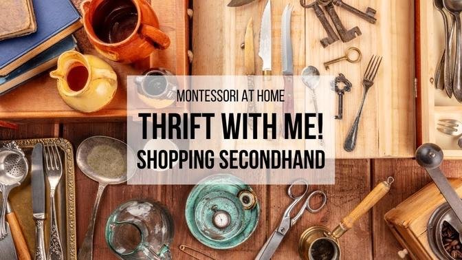 MONTESSORI AT HOME: Thrift With Me! // Shopping Secondhand