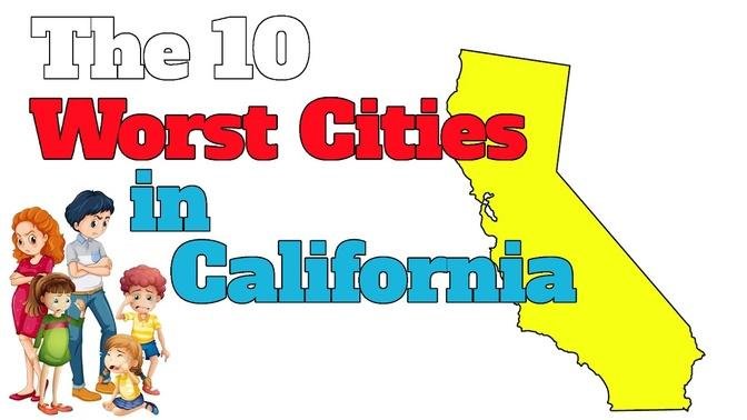 The 10 Worst Cities In California Explained