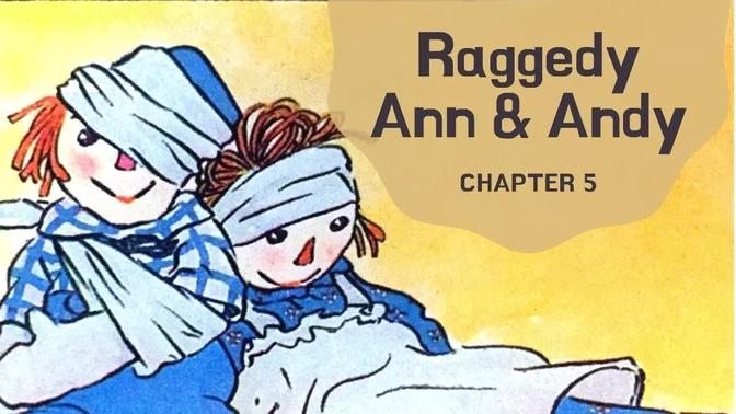 Raggedy Ann and Andy Ch 5 by Johnny Gruelle