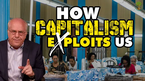 How Capitalism Exploits Us | Richard Wolff