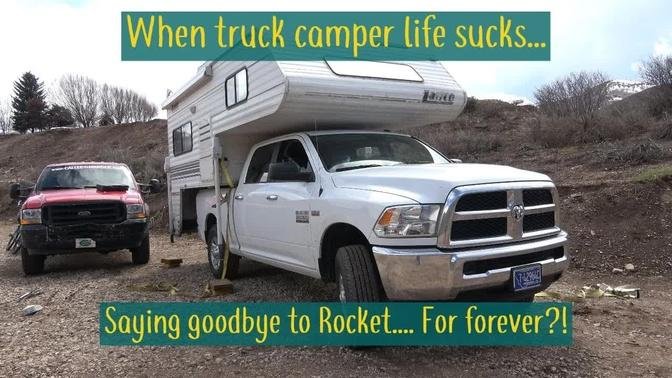 Our Crazy, No Good & Very Bad Breakdown Saga Part 3 - Goodbye to Rocket // Truck Camper Life // CTW