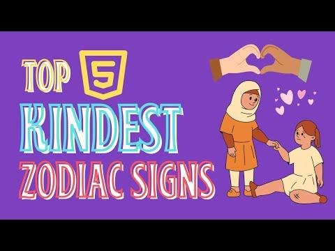Top 5 Kindest Zodiac Signs Of The Zodiac