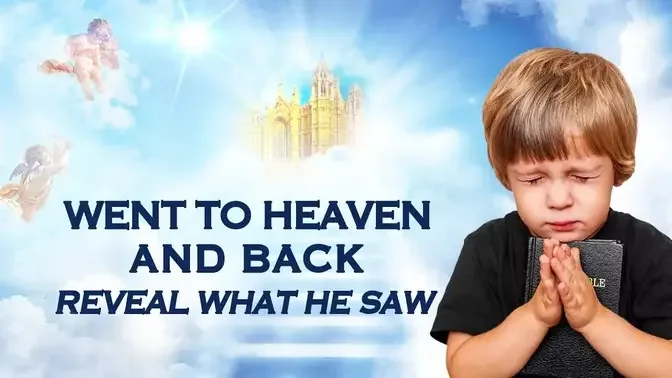 The Boy Shocked By What He Saw in Heaven And Reveals These Secrets
