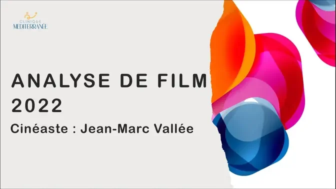 Analyse de films 2022 - Cinéaste: Jean-Marc Vallée