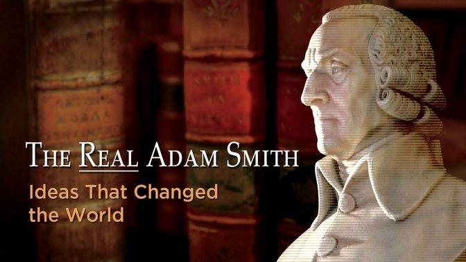 The Real Adam Smith: Ideas That Changed the World