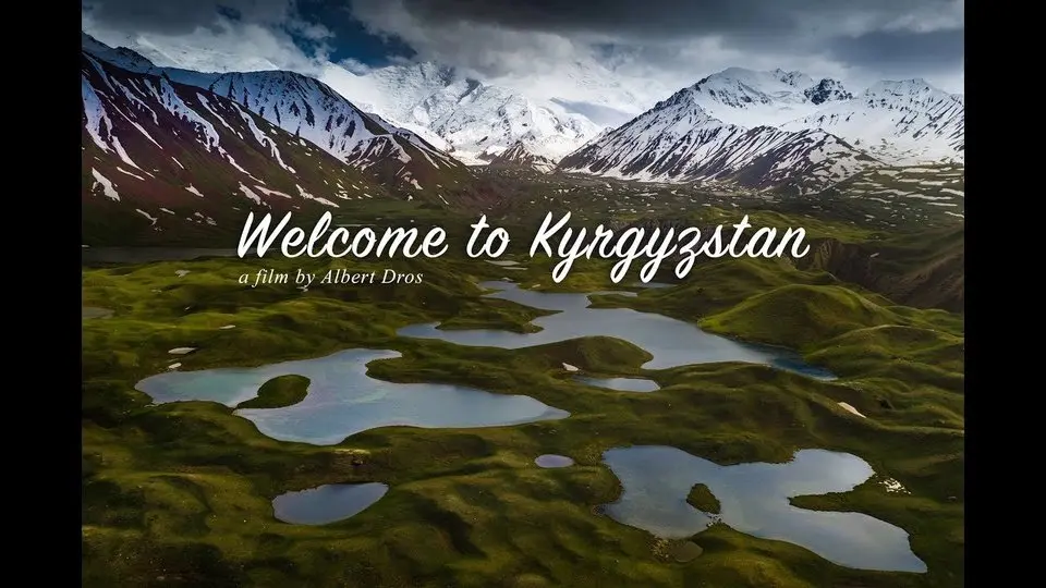 Welcome to Kyrgyzstan 4k