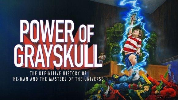 Power of Grayskull: The Definitive History of He-Man and the Masters of the Universe