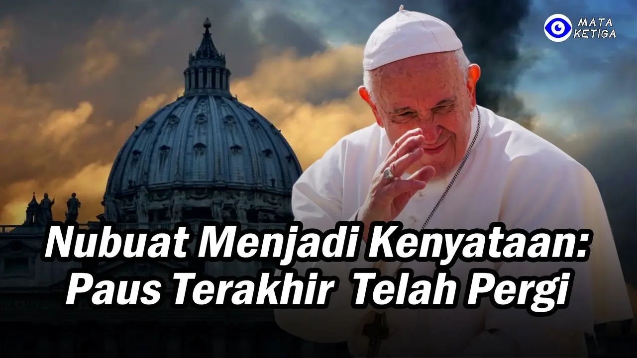 “Saat Nubuat Menjadi Kenyataan: Paus Terakhir Telah Pergi”