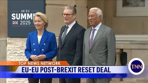 EU, UK Announce Post-Brexit Reset Deal