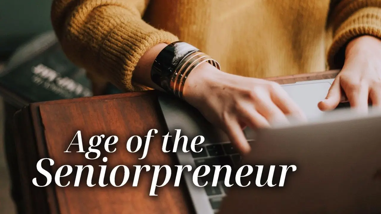 Age of the Seniorpreneur