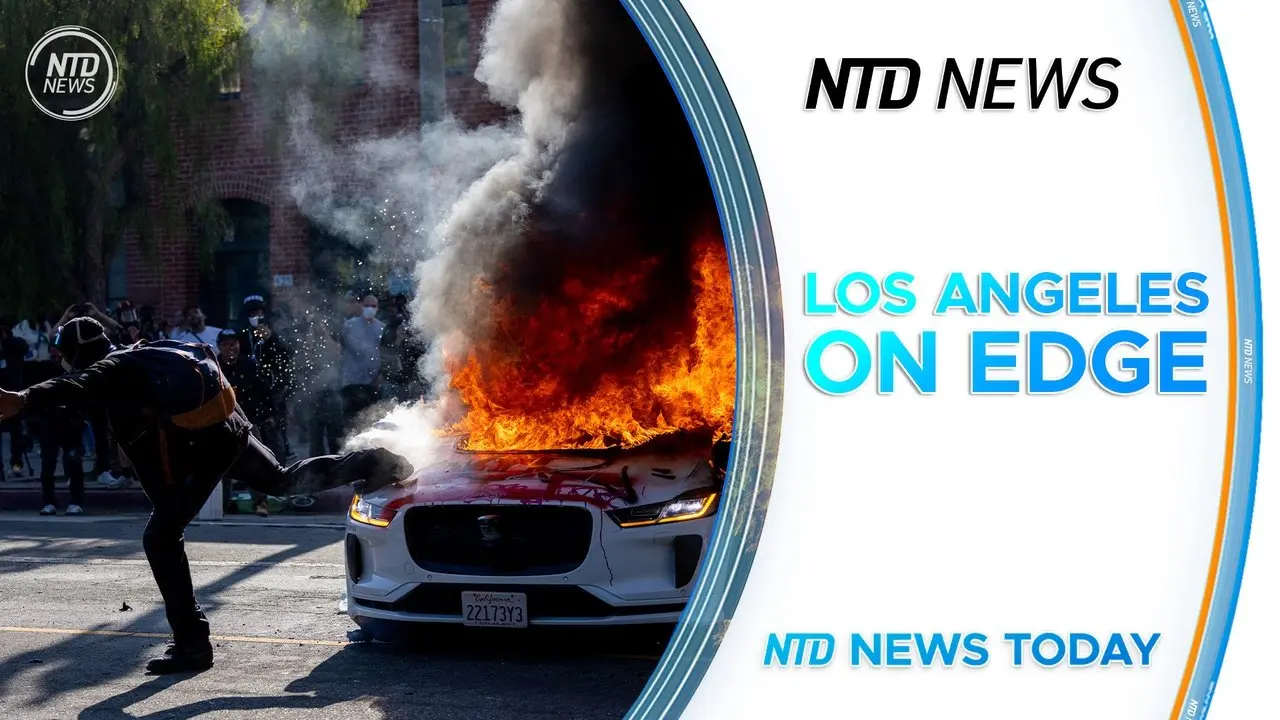 Los Angeles Police Order Protesters to Go Home; US and China Holding Trade Talks in London